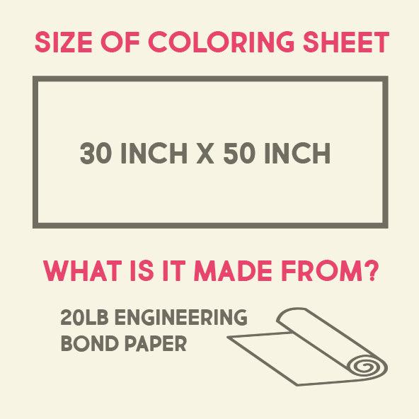 Size chart: 30 x 50 inch coloring sheet printed on 20 lb engineering bond paper