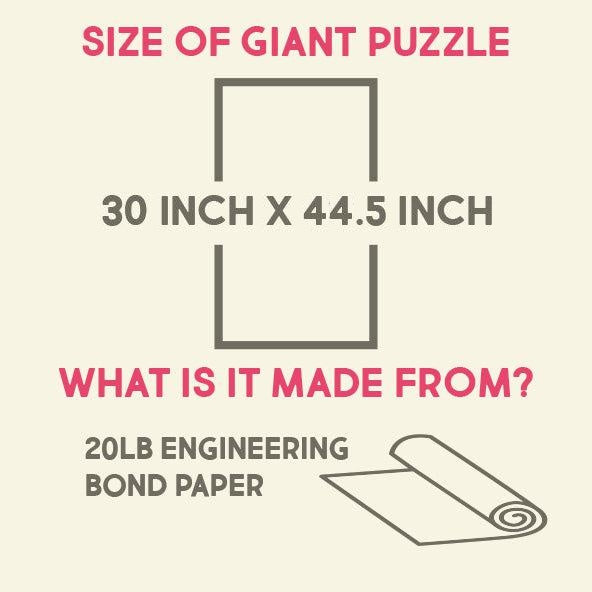 Size chart: 30 x 44.5 inch giant puzzle printed on 20 lb engineering bond paper