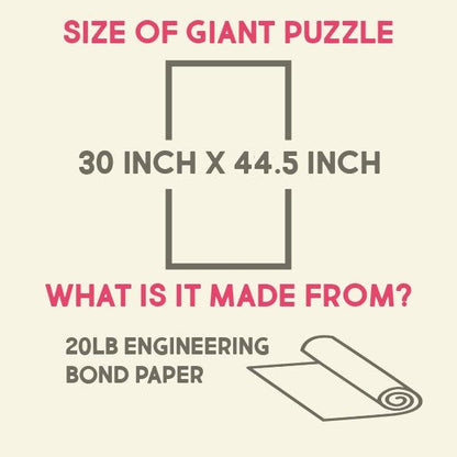 Size chart: 30 x 44.5 inch giant puzzle printed on 20 lb engineering bond paper