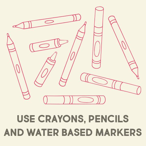 crayons, pencils, and washable markers